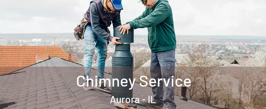  Chimney Service Aurora - IL