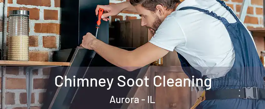  Chimney Soot Cleaning Aurora - IL